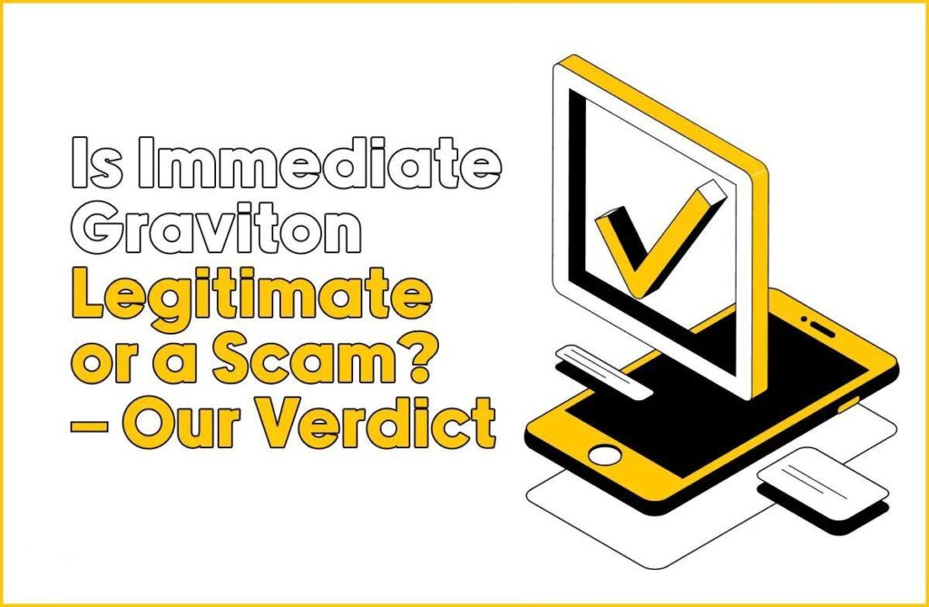 Is Immediate Graviton Legitimate or a Scam? – Our Verdict